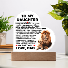 To My Daughter Braver – Acrylic Heart Plaque